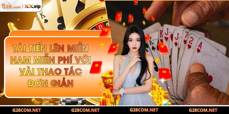 Tải tiến lên miền nam miễn phí